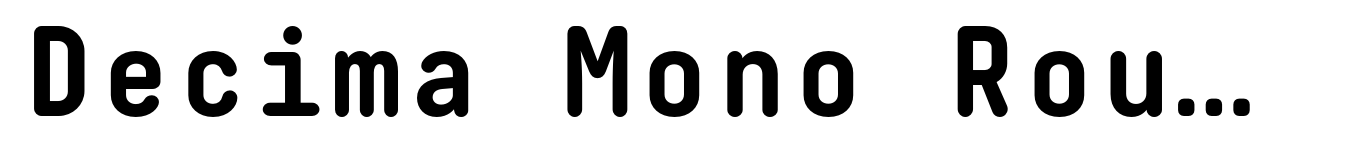 Decima Mono Round Bold